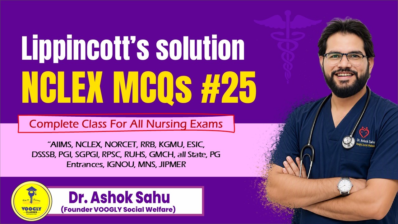 Booster Super #Class–25 🚀 | #NORCET | #Lippincott’s + #NCLEX  Solution | Voogly by Sahu Sir