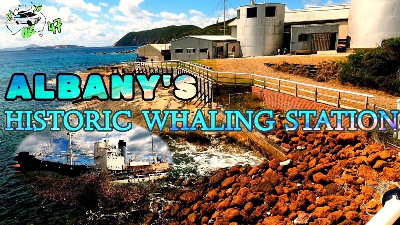 ALBANY'S HISTORIC WHALING STATION, In to Oz ep 47