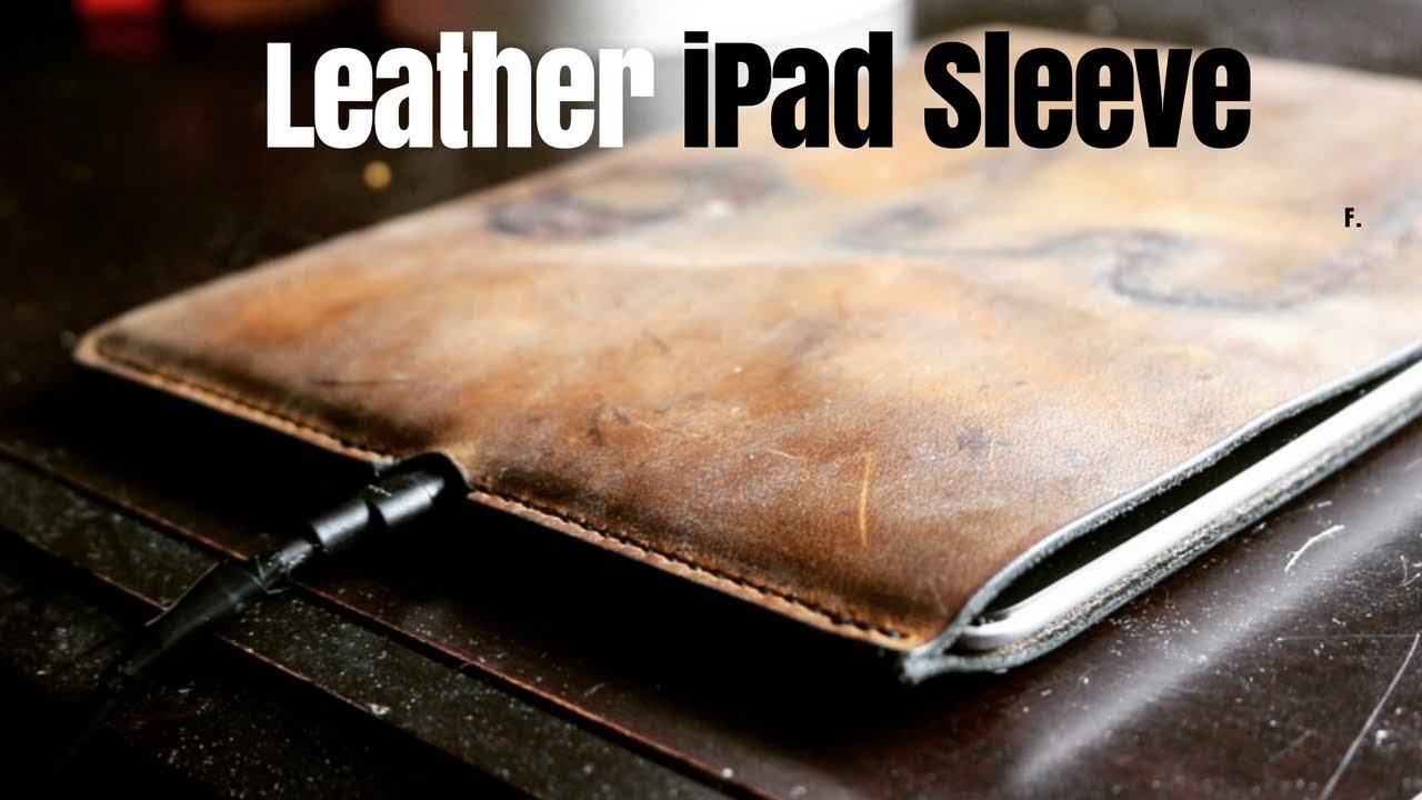 Leathercrafting | Leather iPad Cover / iPad Sleeve