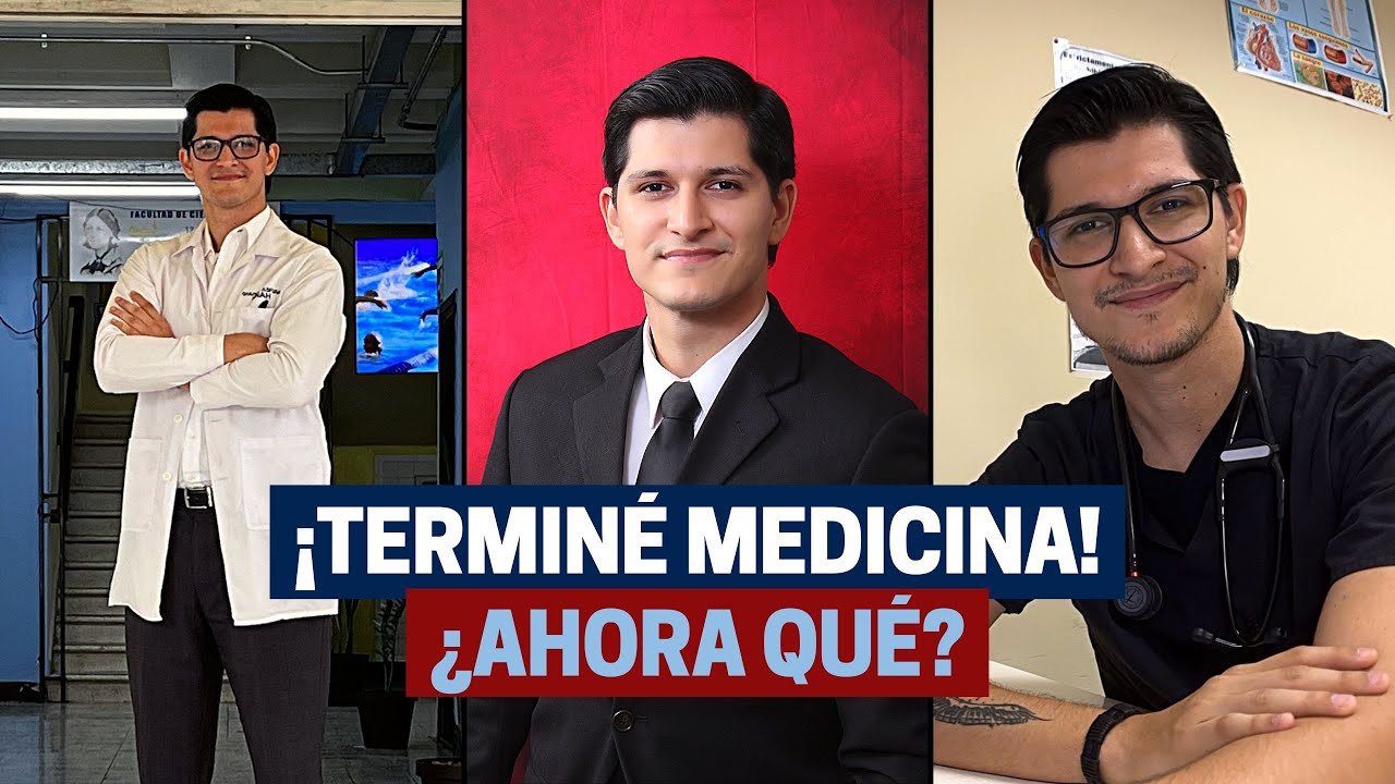 ¡Terminé la carrera de Medicina y Cirugía en Honduras! ¿AHORA QUÉ?