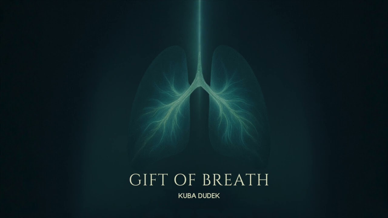 Kuba Dudek - Gift of Breath