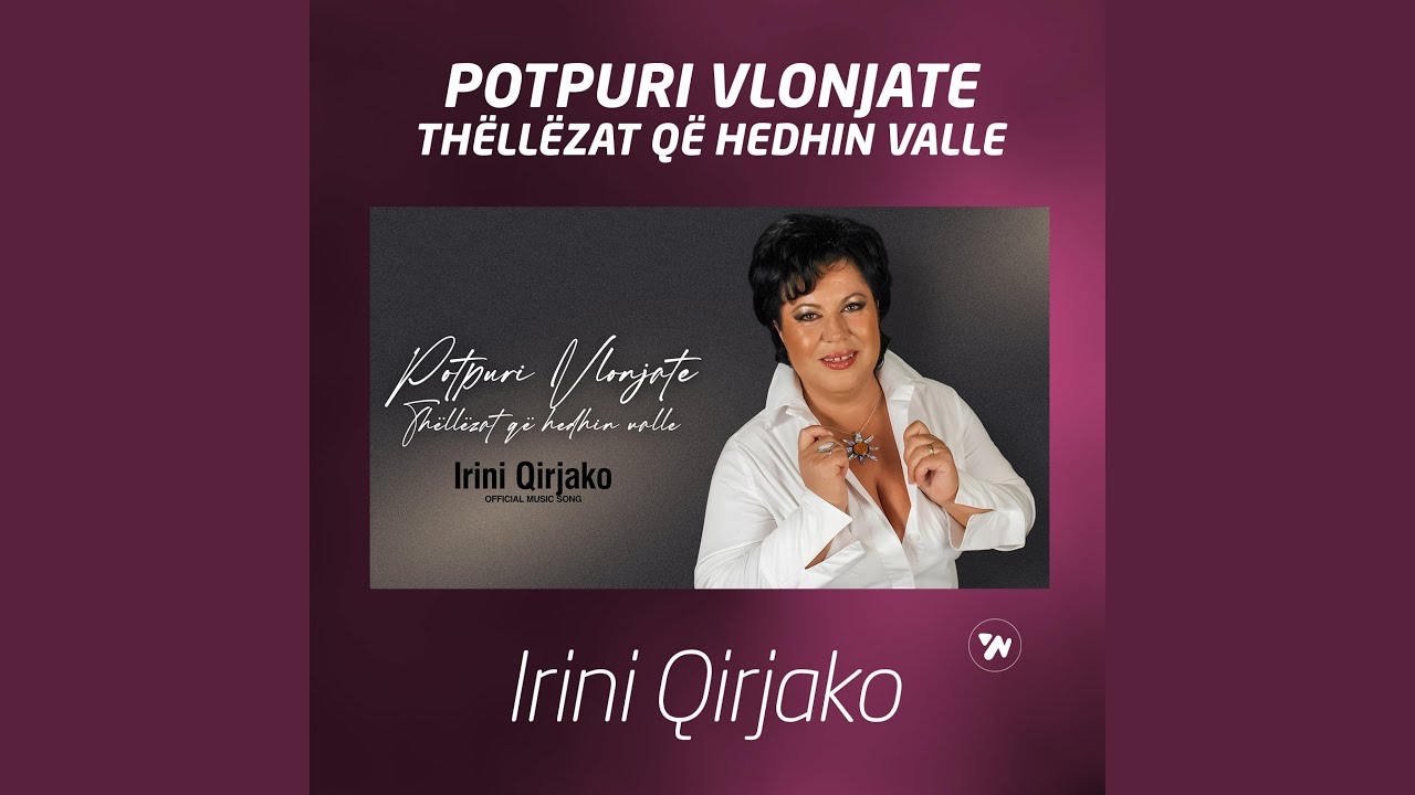 Potpuri Vlonjate (Thellezat qe hedhin valle)