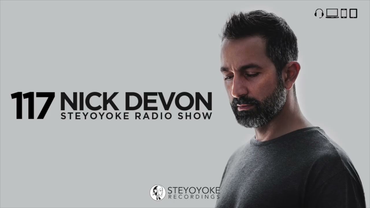 Nick Devon - Steyoyoke Radioshow 117