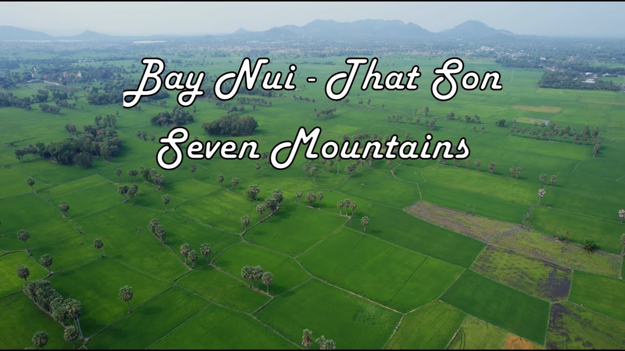 Bay Nui | That Son | Seven Mountains | Mekong Delta | An Giang Province