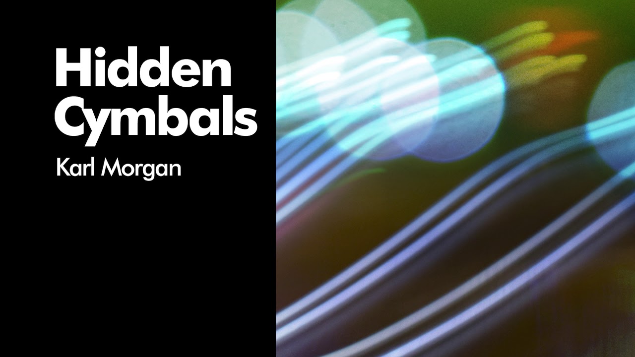 Karl Morgan - Hidden Cymbals