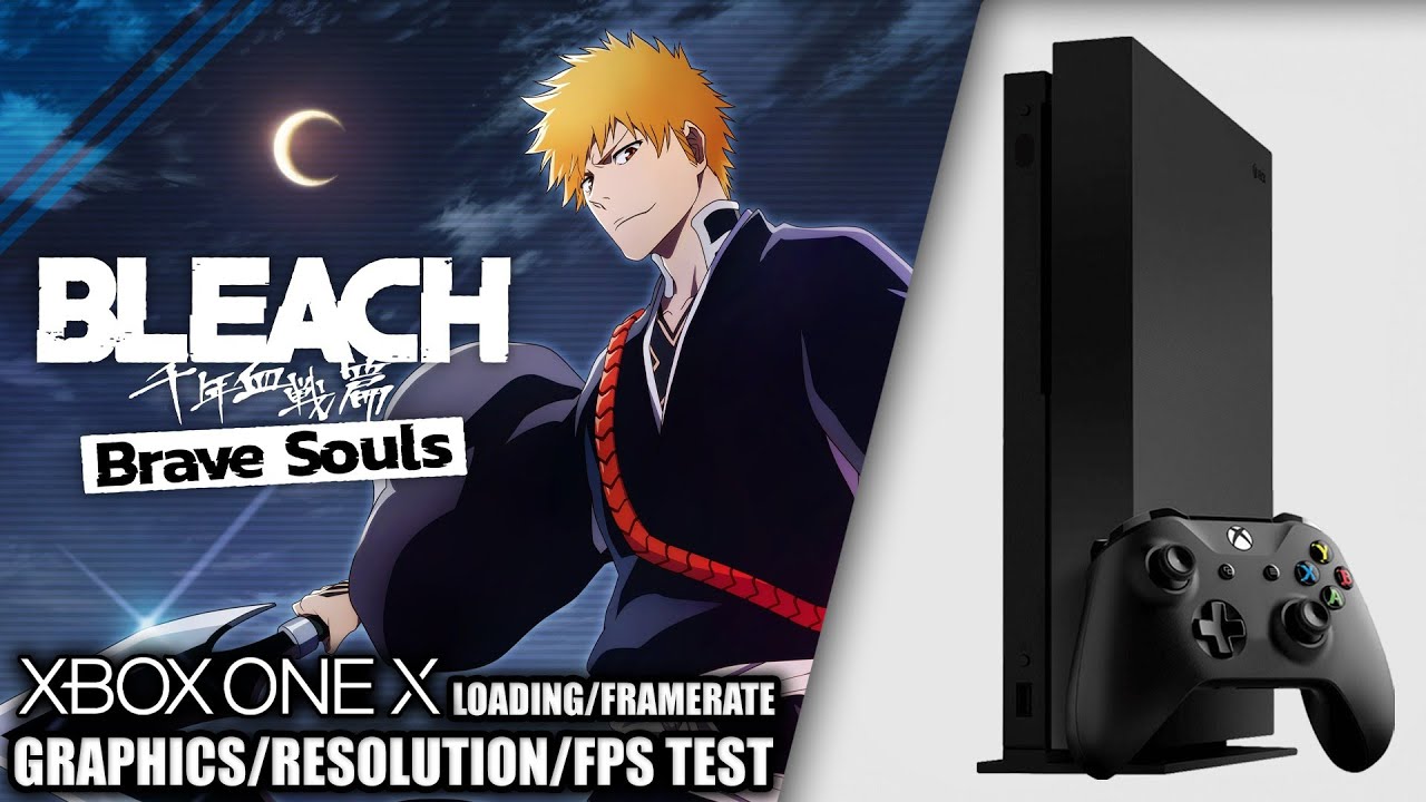 Bleach Brave Souls - Xbox One X Gameplay + FPS Test