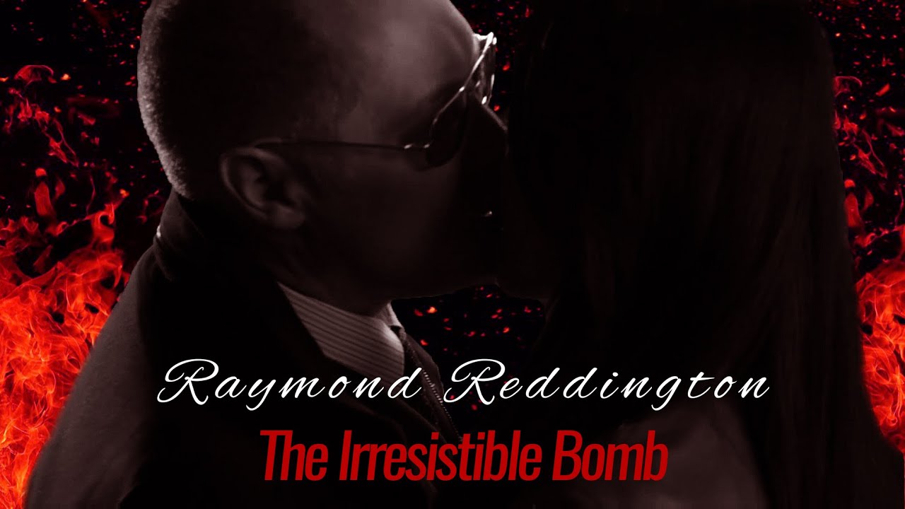 The Blacklist || Raymond Reddington: The Irresistible Bomb (fun quotes)
