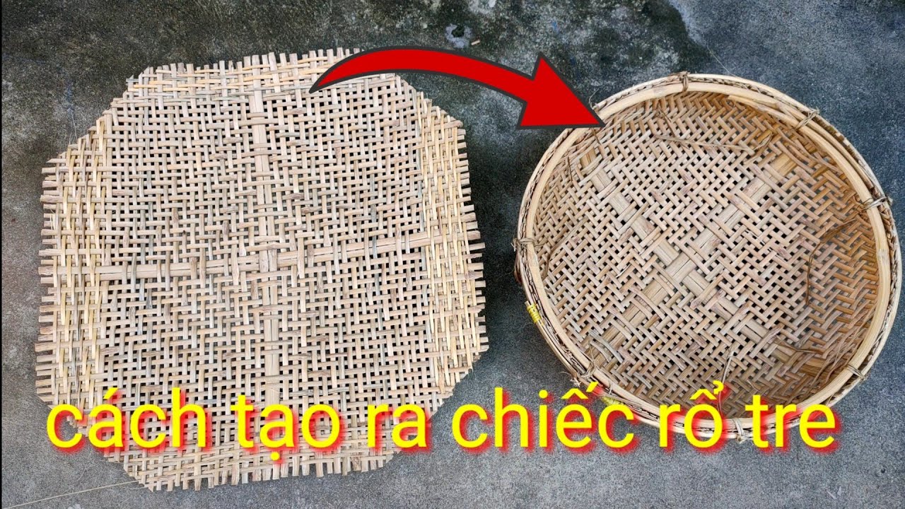 cách đan rổ | rổ tre | trẻ tre | Cách tạo ra một chiếc rổ tre