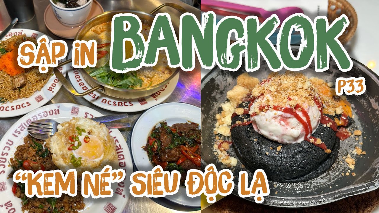 SẬP IN BANGKOK P33 || Lần đầu ăn thử KEM N&Eacute; si&ecirc;u ngon ở Bangkok, đi chợ đ&ecirc;m JoddFair mới &iacute;t ng biết.
