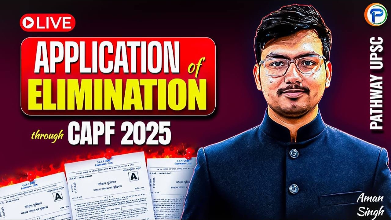 UPSC CAPF 2025 Paper Solving Using Elimination Technique | By Aman Sir