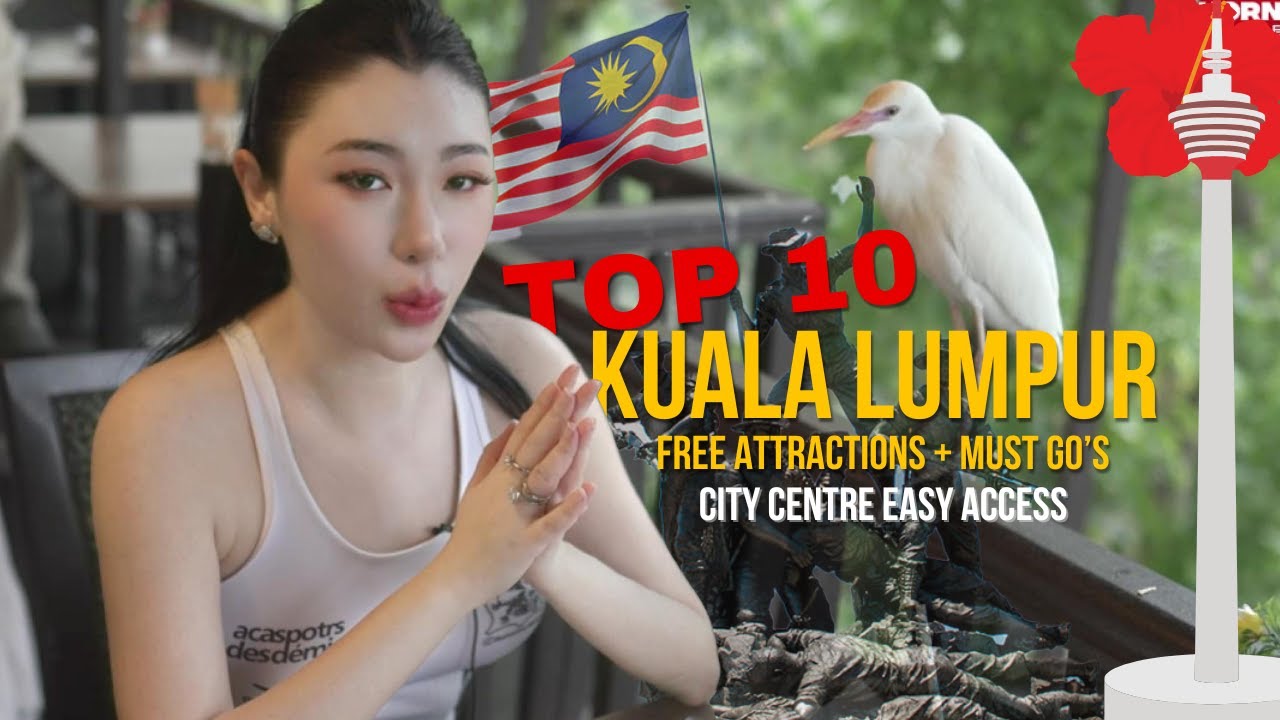 Top 10 Kuala Lumpur City Spots (Nature + City) Mostly Free & Super Easy to Explore!Great for Kids