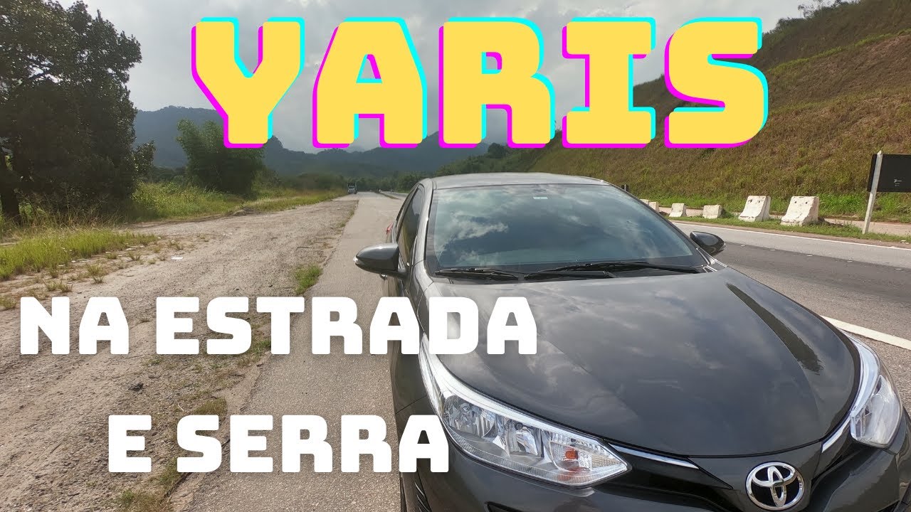 NA ESTRADA E SERRA COM O TOYOTA YARIS XS. PERFORMANCE, CONSUMO E SEGURANÇA.