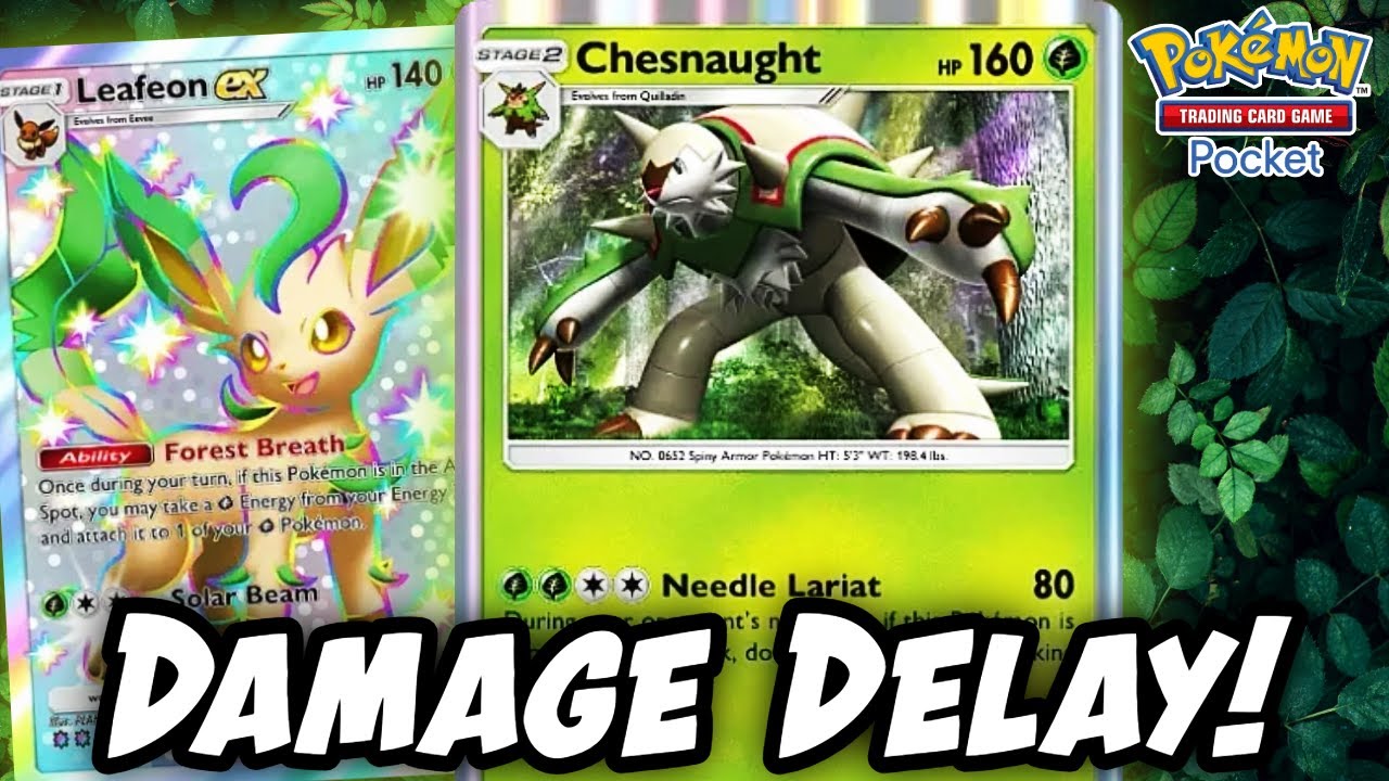 Damage Delay: Chesnaught Goes Hard!🌳 Ft. Leafeon EX! (Pokemon TCG Pocket)