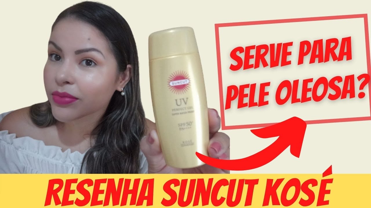 Suncut Kos&eacute; | Serve Para Pele Oleosa?
