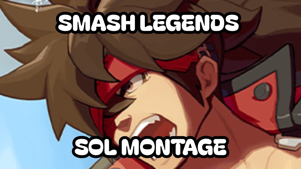 Sol montage - Smash Legends x Guilty Gear