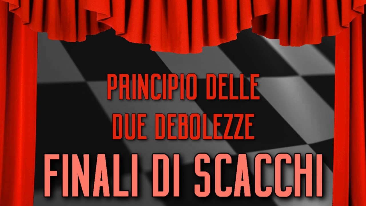 Finali di Scacchi 10 - Principio delle Due Debolezze - Two Weaknesses