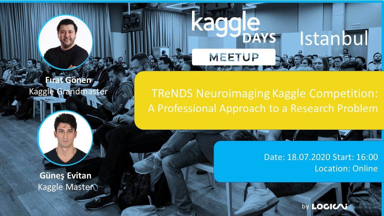 Kaggle Days Meetup Istanbul #2: TReNDS Neuroimaging Kaggle Competition