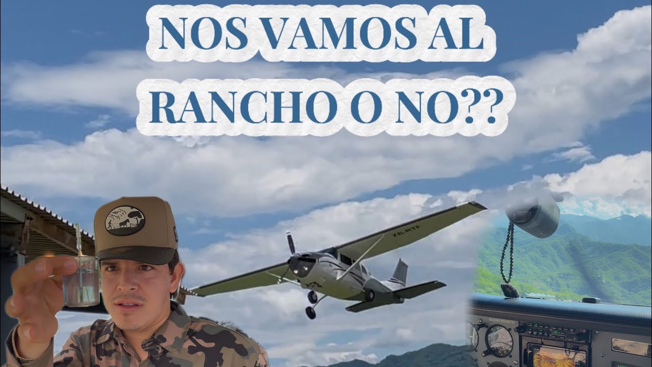 NOS VAMOS AL RANCHO O NO VAMOS??