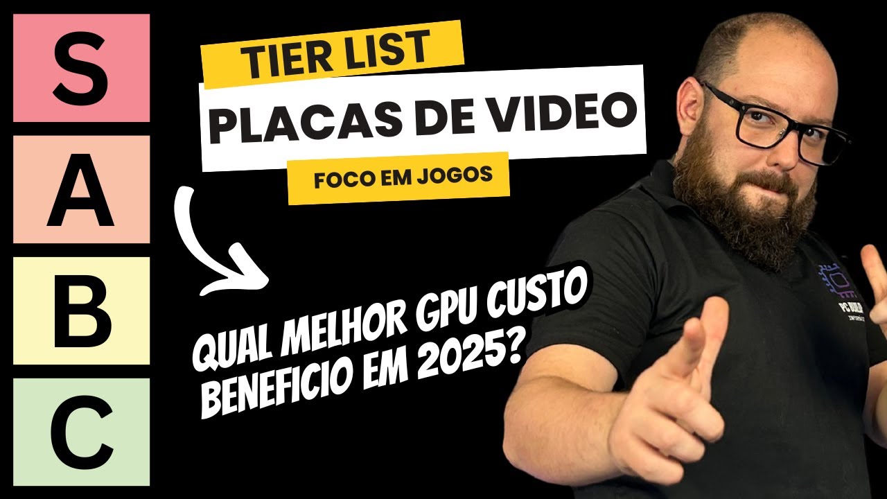 Tier List GPUs 2025 ⚡ Qual vale a pena comprar?