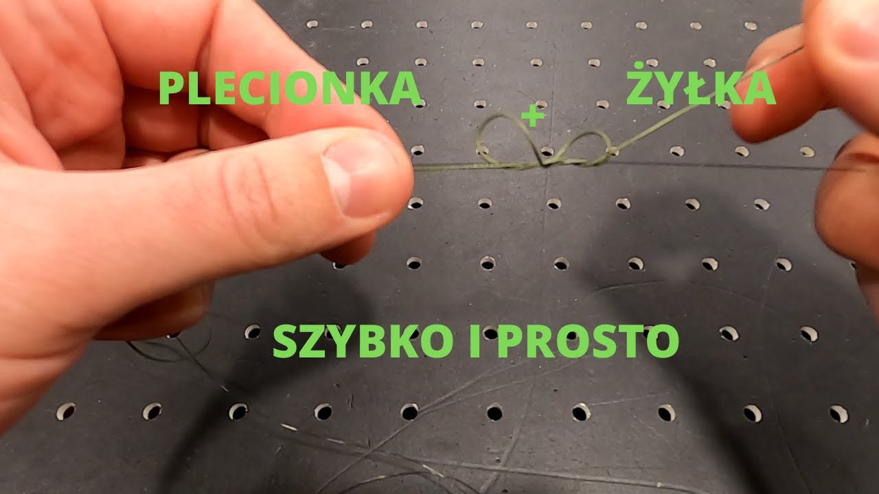 Jak połączyć Plecionkę z żyłką lub fluorocarbonem / Poradnik Wędkarski