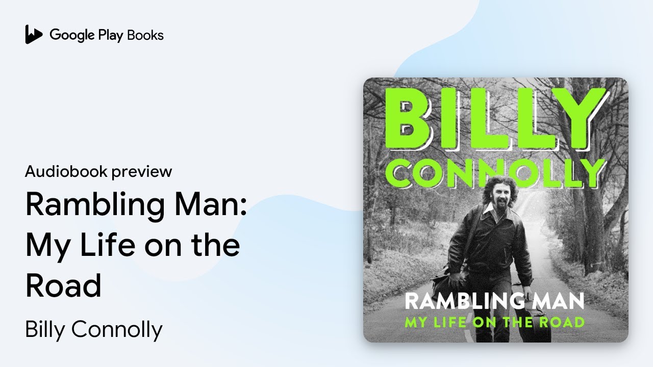 Rambling Man: My Life on the Road by Billy Connolly &middot; Audiobook preview