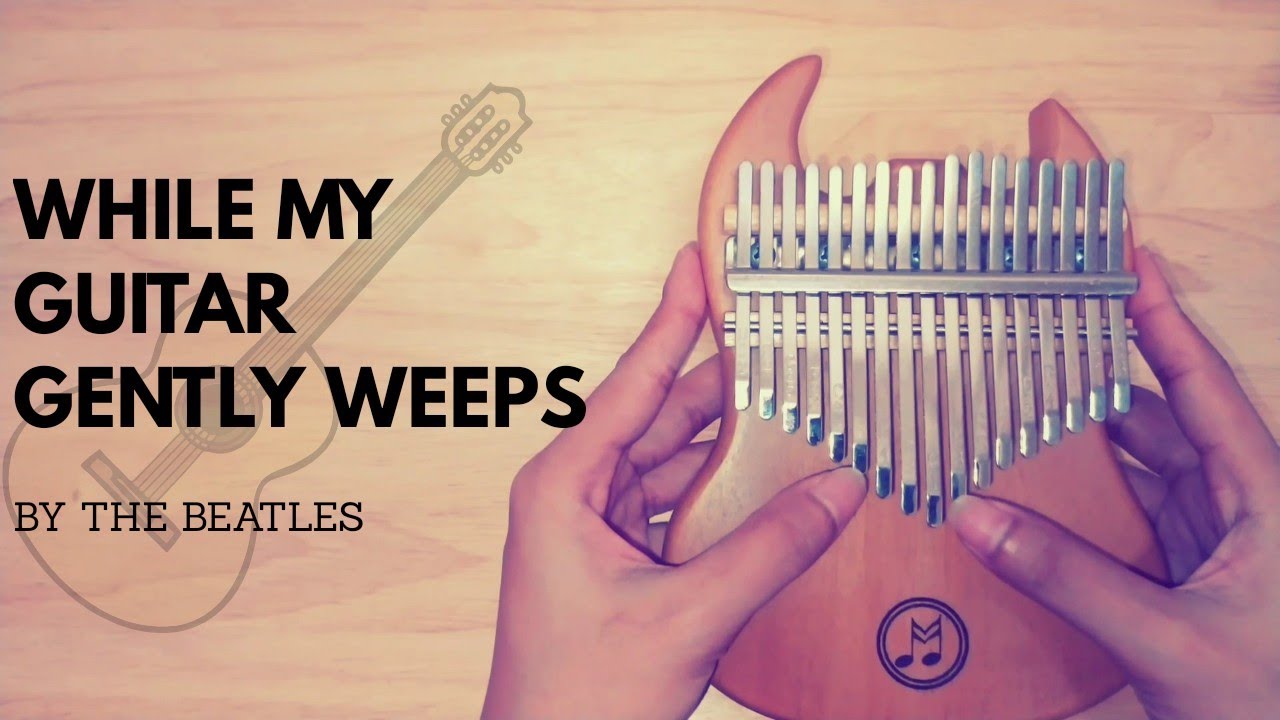 WHILE MY GUITAR GENTLY WEEPS by The Beatles | KALIMBA COVER | With Tabs