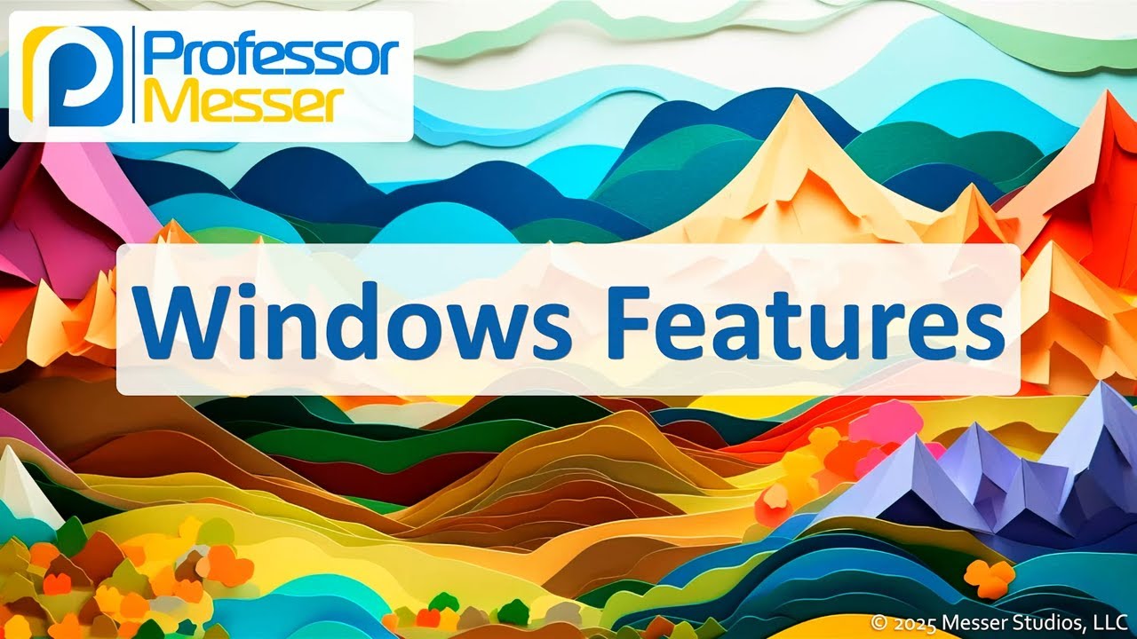Windows Features - CompTIA A+ 220-1202 - 1.3