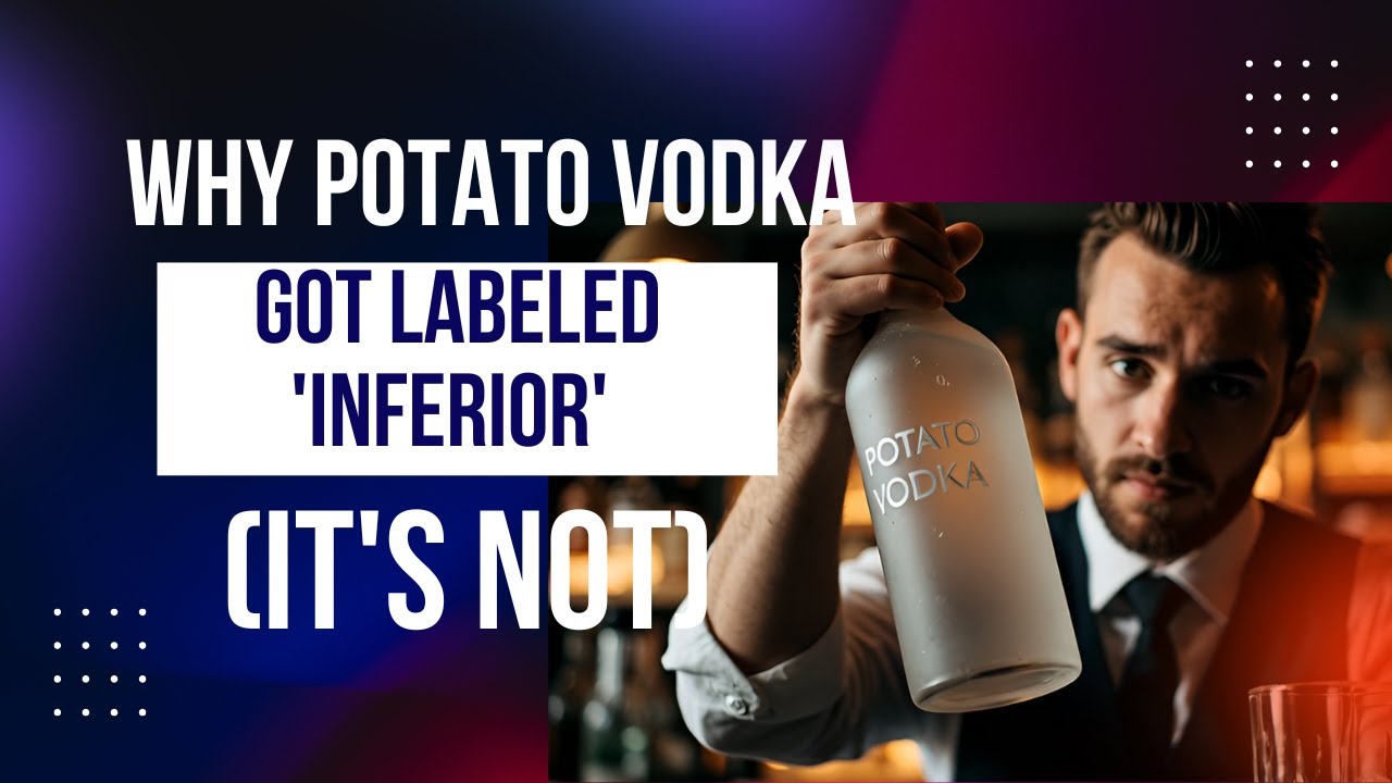 Potato vs Grain Vodka - The Truth Behind the Myth