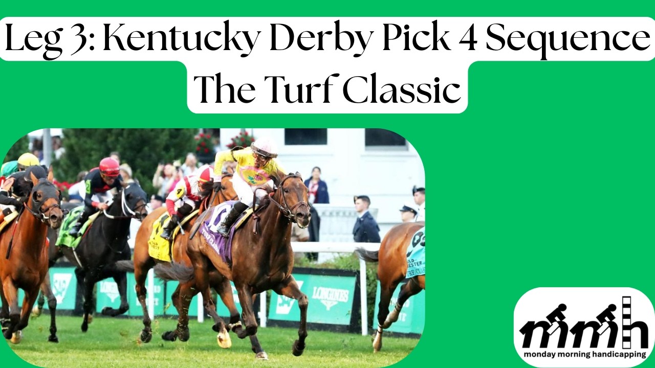 Leg 3 - Kentucky Derby Pick 4 Sequence