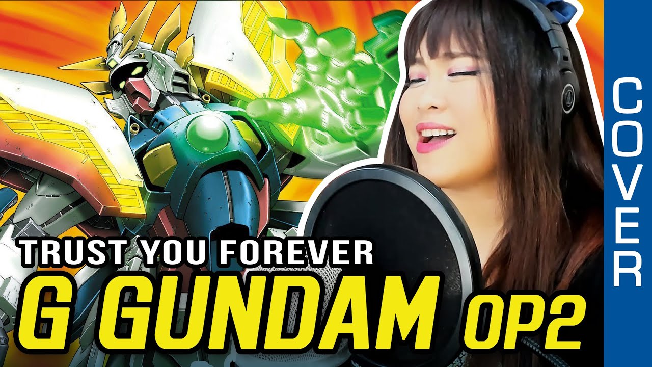 G Gundam / 機動武闘伝Ｇガンダム  OP 2 -  Trust You Forever cover with lyrics and English translation