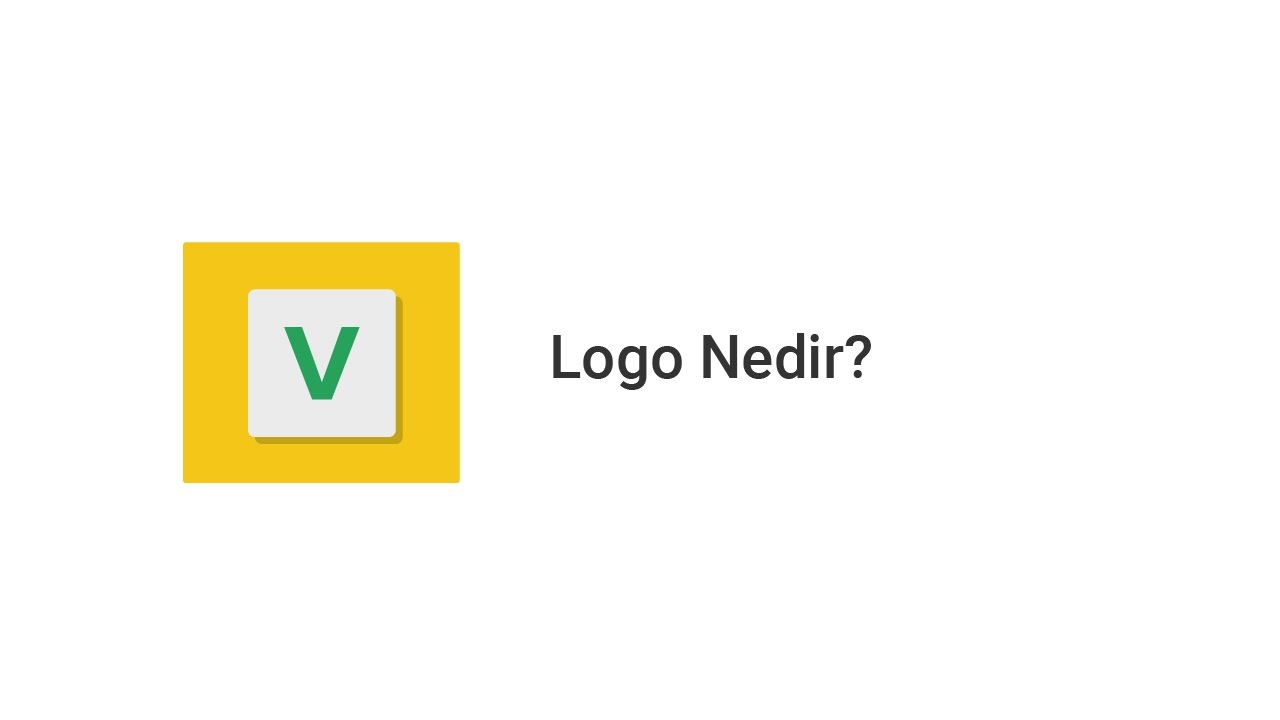1. Logo Nedir? - Hoşgeldiniz