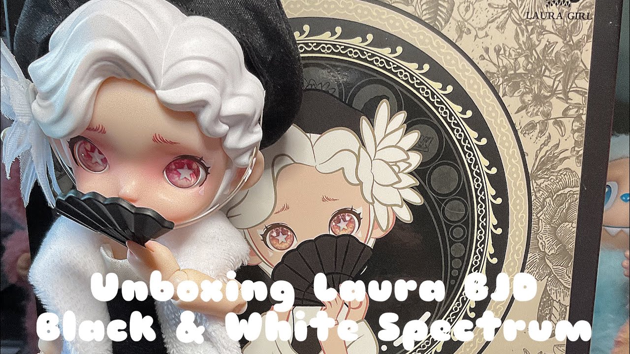 ASMR Unboxing Laura BJD Black & White Spectrum