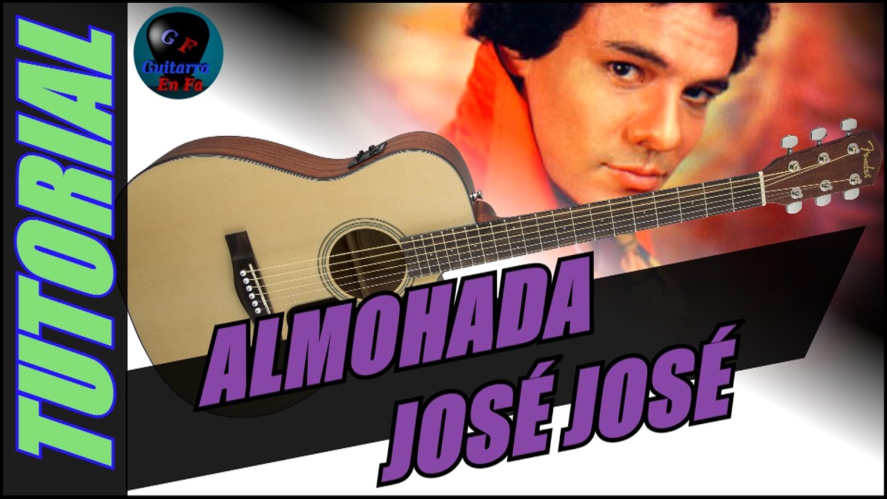 Cómo tocar ALMOHADA en guitarra - José José | TUTORIALES DE GUITARRA - T1