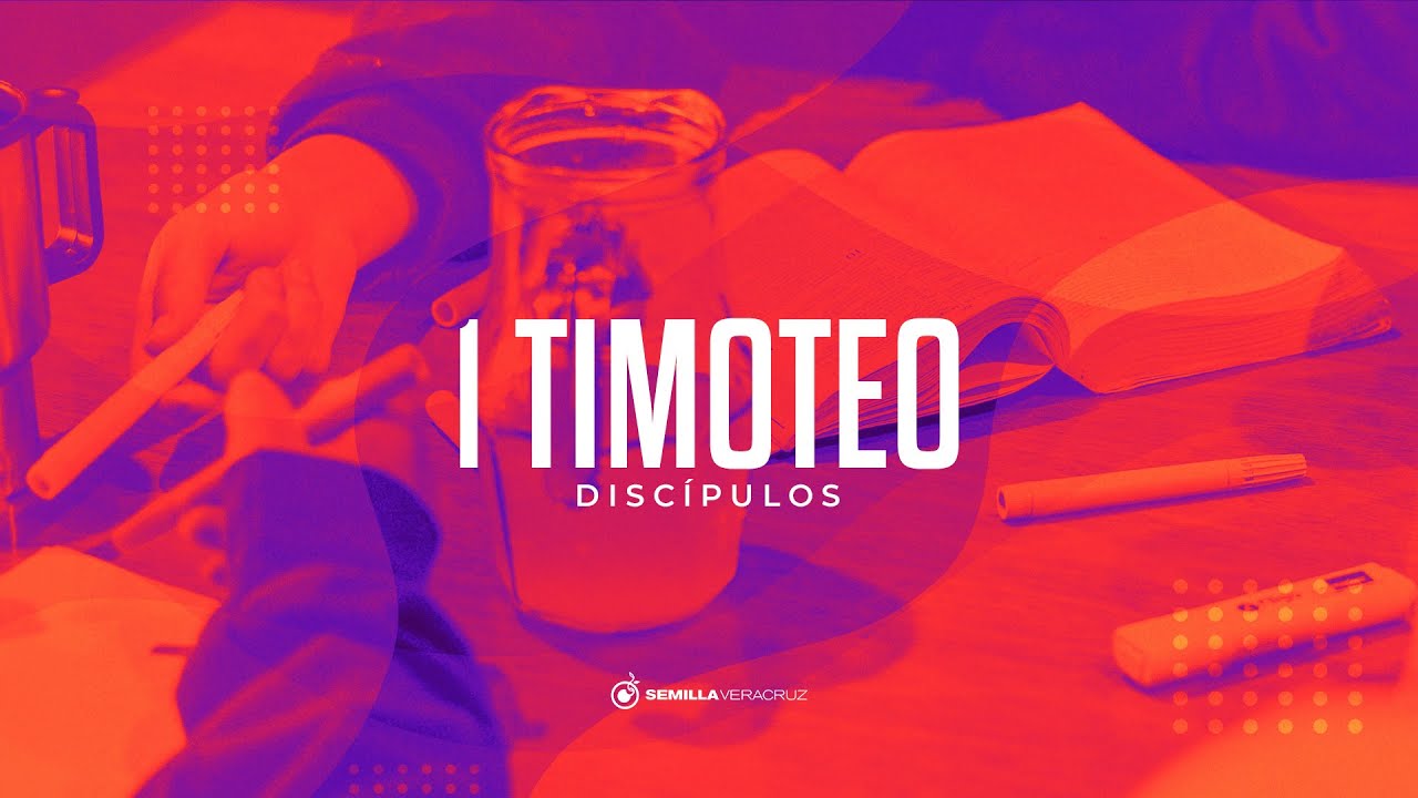 1 Timoteo Cap.5:17-25 | Semilla Veracruz