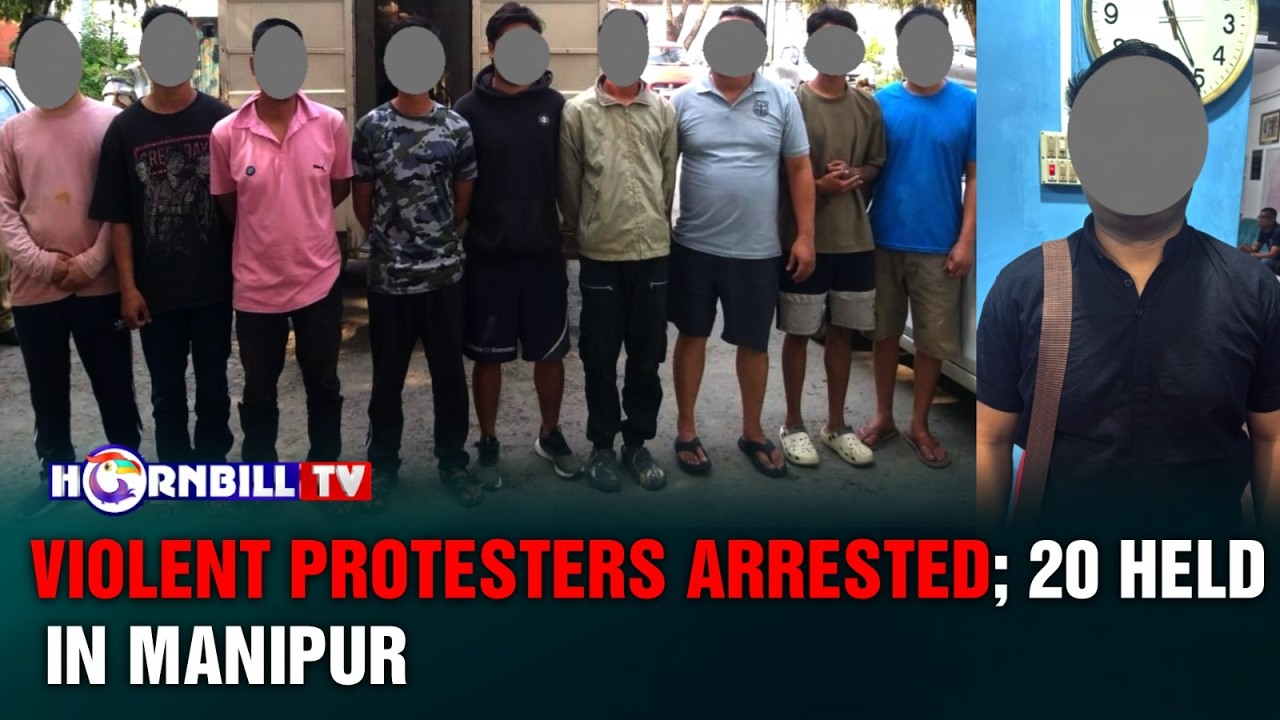 VIOLENT PROTESTERS ARRESTED; 20 HELD IN MANIPUR