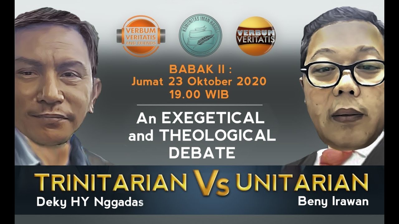 Debat Akademik: Verbum Veritatis (Tritinitarian) vs Benny Irawan (Unitarian)