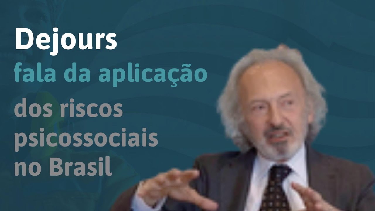 Dejours fala sobre a abordagem dos fatores de risco psicossociais