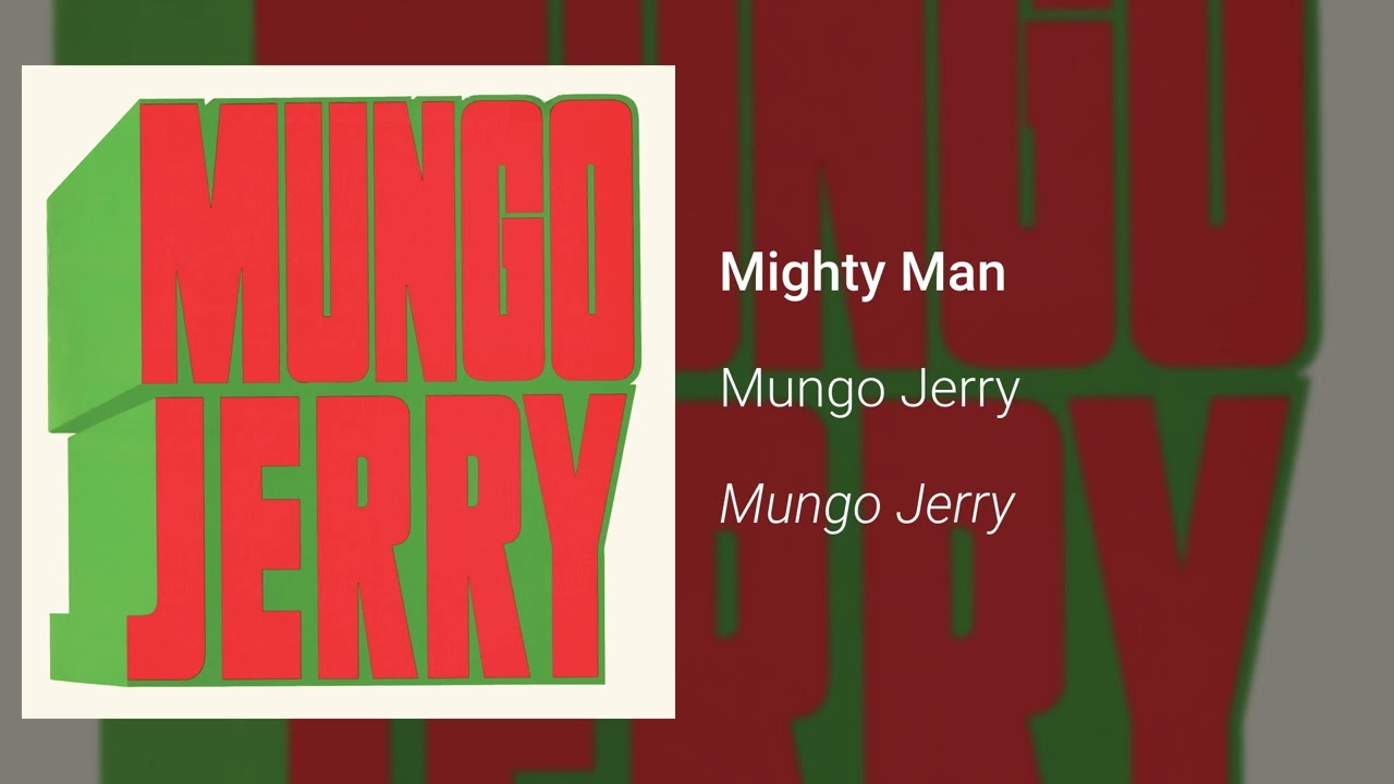 Mungo Jerry - Mighty Man (Official Audio)