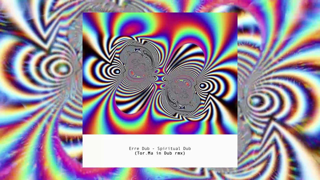 Erre Dub - Spiritual Dub (Tor.Ma in Dub RMX)