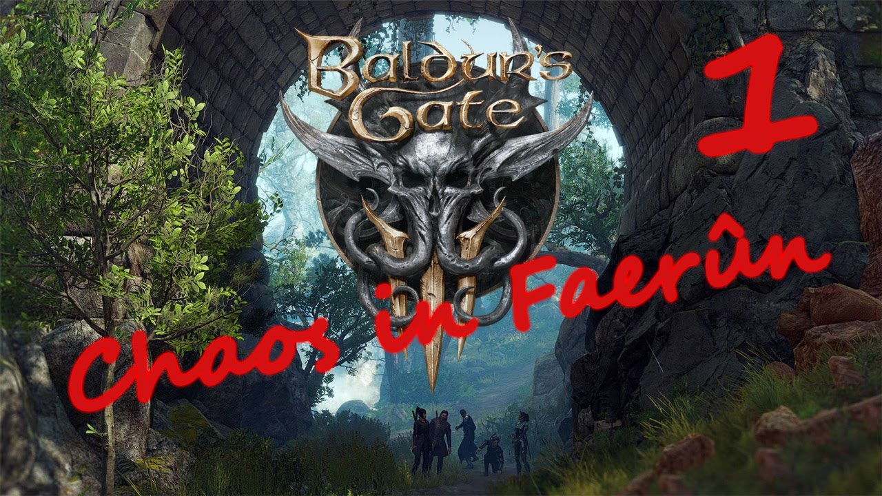 Balder's Gate 3 - Chaos in Faer&ucirc;n - Part 1