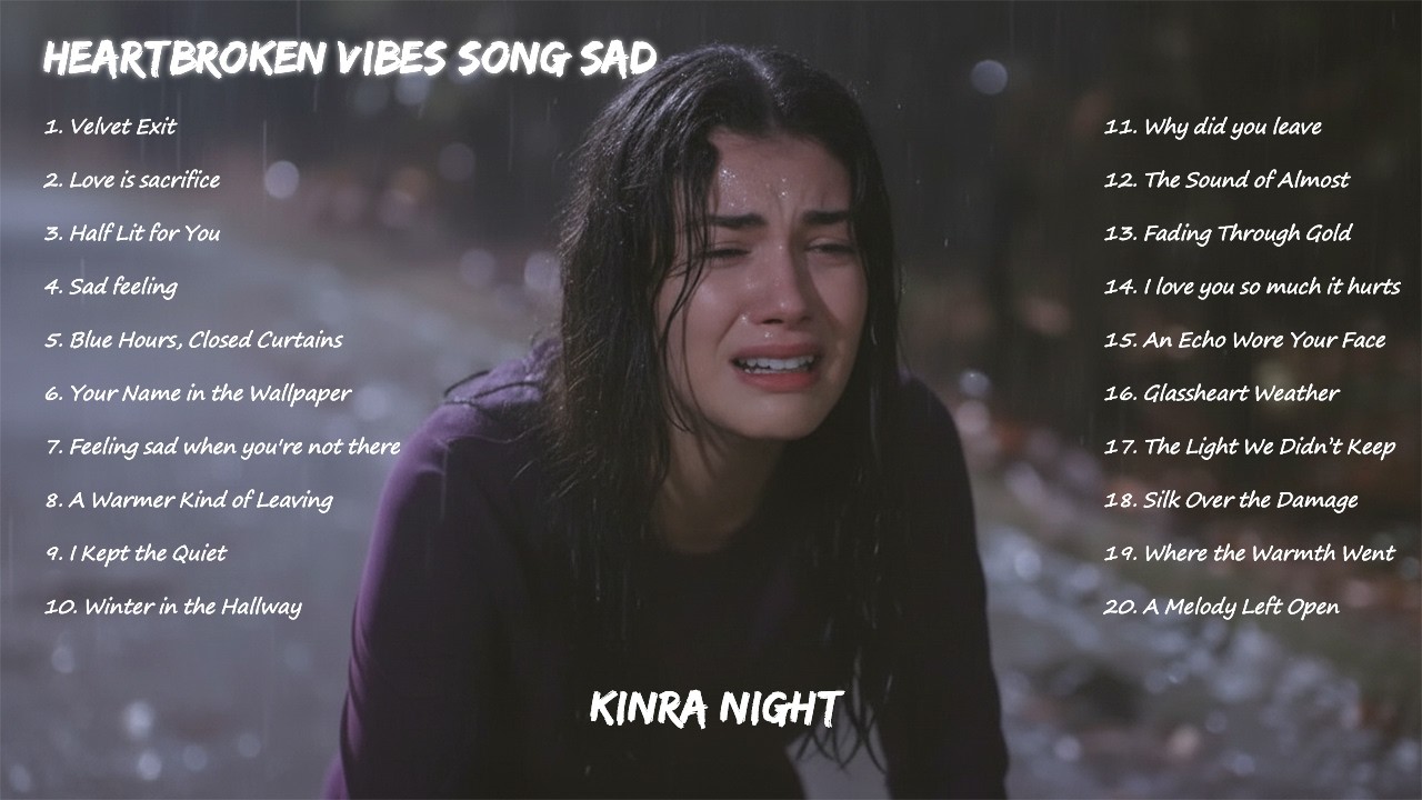 Kinra Night - Sad Song Heartbreak Lonely Night Emotional | Song Broken Heart (2026) #KinraNight#sad