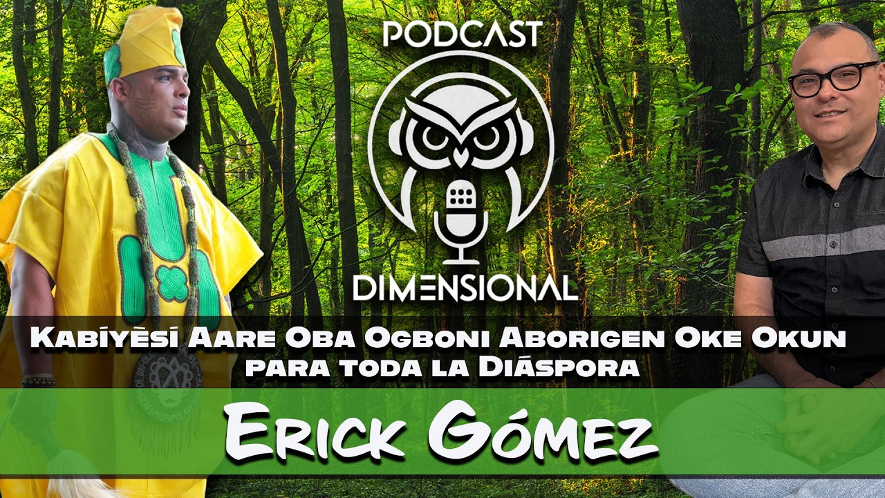 El Nuevo Rey Ogboni para Toda la Diáspora Habla | Erick Gómez