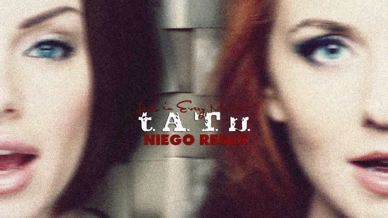 t.A.T.u. - Love in Every Moment (Ni Ego Remix)