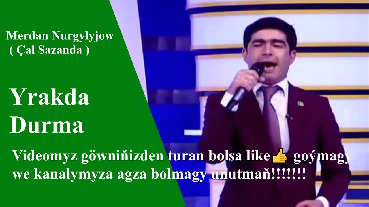 Merdan Nurgylyjow Yrakda durma Çal sazanda 2019 ý