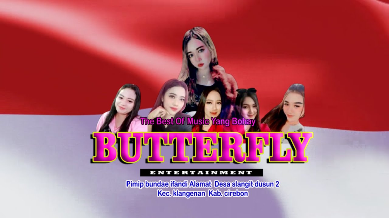 LIVE THE BEST MUSIC YANG BOHAY BUTTERFLY Pimp.  bundae ifandi Alamat
