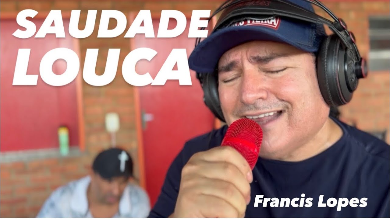 SAUDADE LOUCA - FRANCIS LOPES