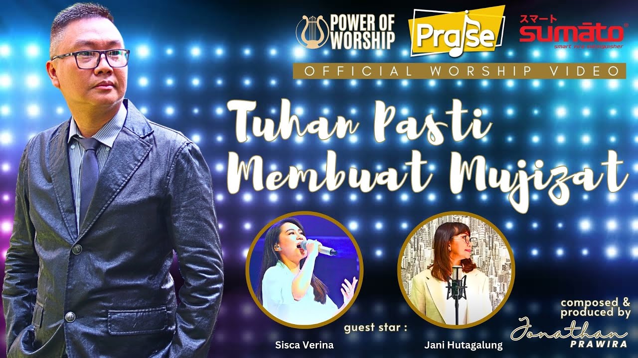 TUHAN PASTI MEMBUAT MUJIZAT (official #powerofworship video) - Jonathan Prawira
