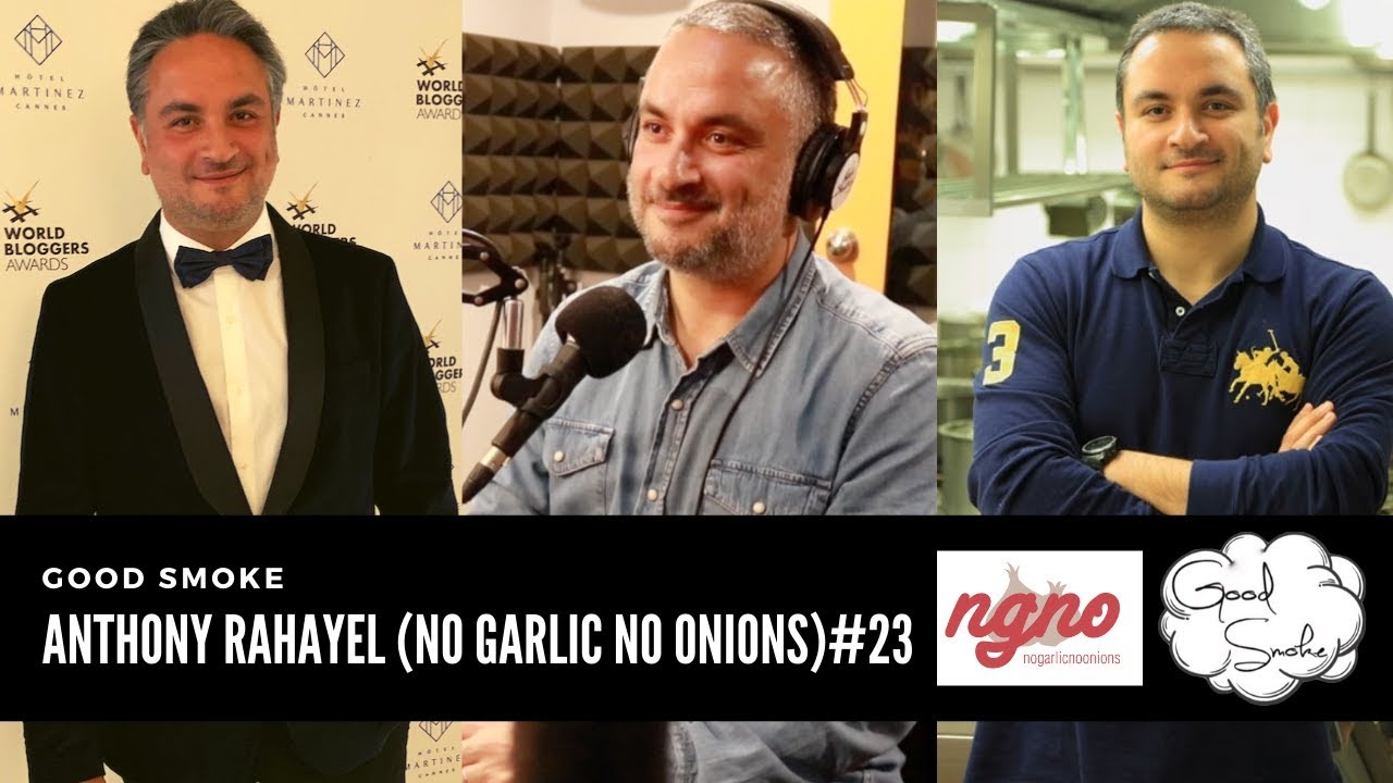 Good Smoke | ANTHONY RAHAYEL (NOGARLICNOONION) | #23 | 🇦🇺🇱🇧