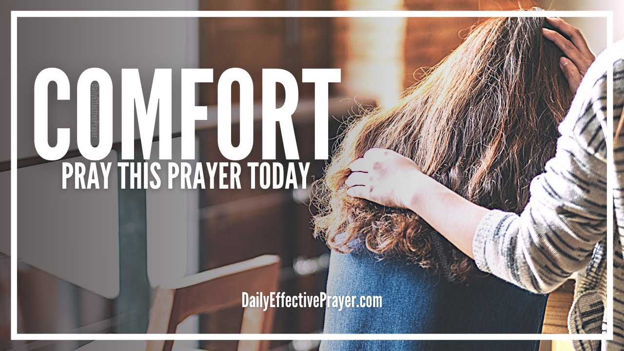 Prayer For Comfort | Miracle Strength & Comfort Prayer In Difficult Times