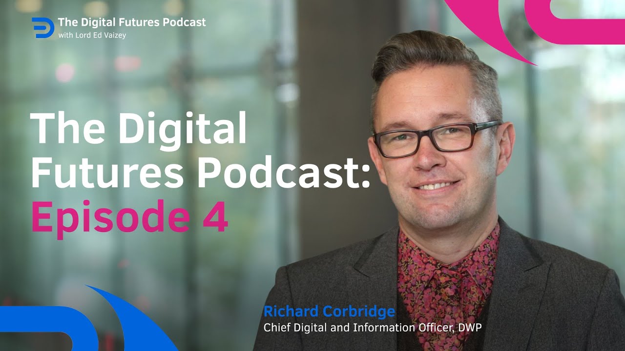 The Digital Futures Podcast: Episode 4 - Richard Corbridge